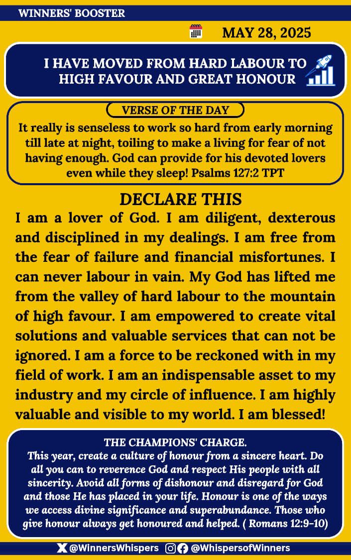 Declare this:

I am a lover of God. I am diligent, dexterous and disciplined in my dealings. I am free from the fear of failure and financial misfortunes. I can never labour in vain. My God has lifted me from the valley of hard labour to the mountain of high favour.