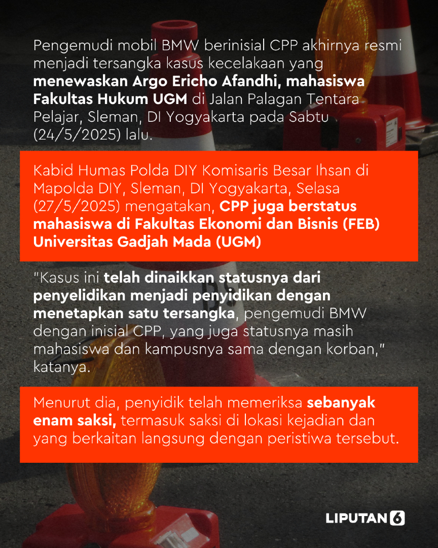 liputan6dotcom's tweet photo. Pengemudi mobil BMW berinisial CPP akhirnya resmi menjadi tersangka kasus kecelakaan yang menewaskan Argo Ericho Afandhi, mahasiswa Fakultas Hukum UGM di Jalan Palagan Tentara Pelajar, Sleman, DI Yogyakarta pada Sabtu (24/5/2025) lalu.
#liputan6dotcom #lip6van #popartlip6 #intrn #berita