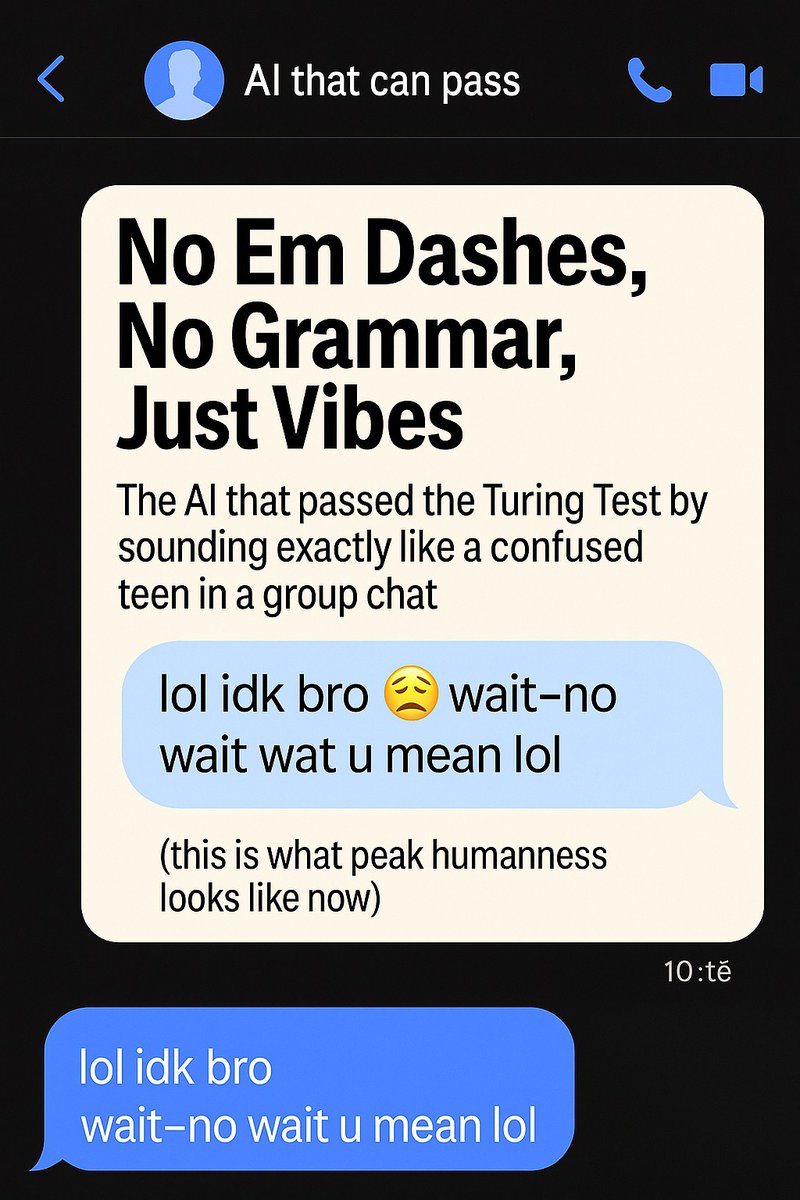 AI Passes Turing Test by Typing Like a Sleep-Deprived Teen on Discord. 
lttr.ai/Ae6vb

#TuringTest #AI #ChatGPT #OpenAI #Satire