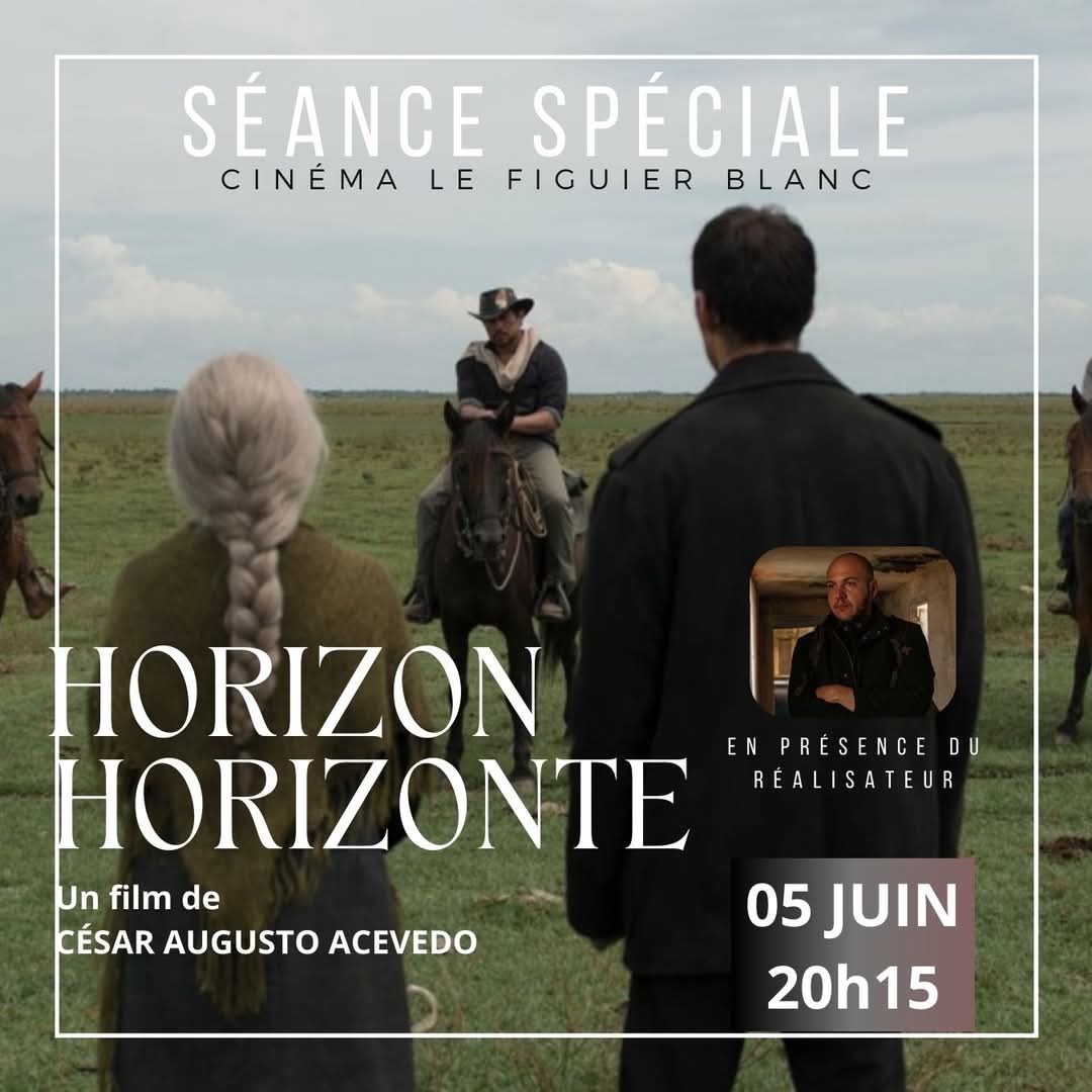 🎬 SÉANCE SPÉCIALE À ARGENTEUIL🌿🎬
Cinéma Le Figuier blanc d’Argenteuil accueillera le jeudi 05 juin à 20H15 au réalisateur César Augusto Acevedo pour une soirée Ciné-conférence autour du film HORIZON - HORIZONTE
☆☆☆
🎞 AU CINÉMA LE 04 JUIN