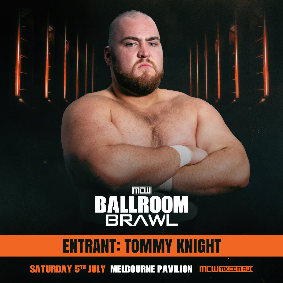 Melbourne City Wrestling (@mcitywrestling) on Twitter photo ENTRANT - TOMMY KNIGHT
<a href="/tommyknight1995/">Tommy Knight / トミーナイト</a> officially enters the 2025 Ballroom Brawl on Saturday 5th July!
Last year, <a href="/TERickySouth/">‘The Example’ Ricky South</a> defied the odds to claim victory – who will etch their name in history next?
Don’t miss our biggest Ballroom Brawl of all time!
#MCWBallroomBrawl ENTRANT - TOMMY KNIGHT
<a href="/tommyknight1995/">Tommy Knight / トミーナイト</a> officially enters the 2025 Ballroom Brawl on Saturday 5th July!
Last year, <a href="/TERickySouth/">‘The Example’ Ricky South</a> defied the odds to claim victory – who will etch their name in history next?
Don’t miss our biggest Ballroom Brawl of all time!
#MCWBallroomBrawl