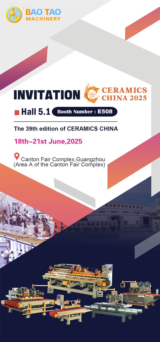 The 39th edition of CERAMICS CHINA 

Canton Fair Complex,Guangzhou 

18th-21st June,2025 

BAOTAO Machinery Booth Number:E508(Hall 5.1 ) 

The world's largest annual event for ceramic equipment and materials.