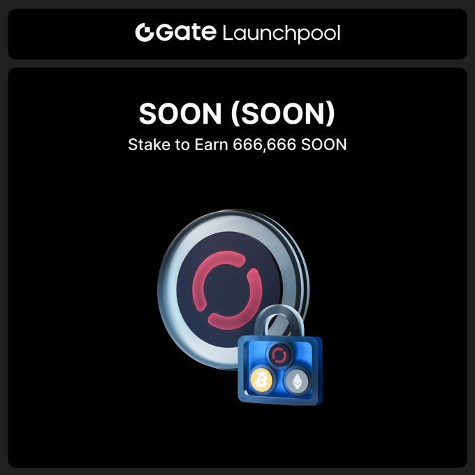🥳 게이트 $SOON 런치풀 진행!!

게이트에서 SOON 런치풀을 진행중!!
SOON/BTC/ETH풀로 2단계에 걸쳐 진행

🎁 총상금 : 666,666 SOON

➡️1단계 : 5월 23일 오후 9시 ~ 5월 29일 오후 9시
🟢BTC풀
- 총보상풀 : 393,333 SOON
- 스테이킹 금액 : 0.000001~10 BTC까지 참여 가능

🟢ETH풀
- 총보상풀 :