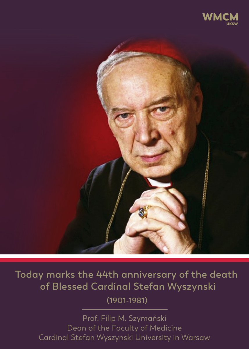 Faculty of Medicine, Cardinal Wyszynski University (@wmcm_uksw) on Twitter photo Today we marks the 44th anniversary of the death of blessed Cardinal Stafan Wyszynski.
<a href="/FilipMSzymanski/">Prof. Filip M. Szymanski</a> <a href="/AdamKobayashiMD/">Adam Kobayashi</a> <a href="/AnnaR_W/">dr hab., prof. uczelni Anna Różańska-Walędziak</a> <a href="/sadowska_b/">dr Monika Sadowska</a> <a href="/UKSW_Warszawa/">UKSW</a> Today we marks the 44th anniversary of the death of blessed Cardinal Stafan Wyszynski.
<a href="/FilipMSzymanski/">Prof. Filip M. Szymanski</a> <a href="/AdamKobayashiMD/">Adam Kobayashi</a> <a href="/AnnaR_W/">dr hab., prof. uczelni Anna Różańska-Walędziak</a> <a href="/sadowska_b/">dr Monika Sadowska</a> <a href="/UKSW_Warszawa/">UKSW</a>