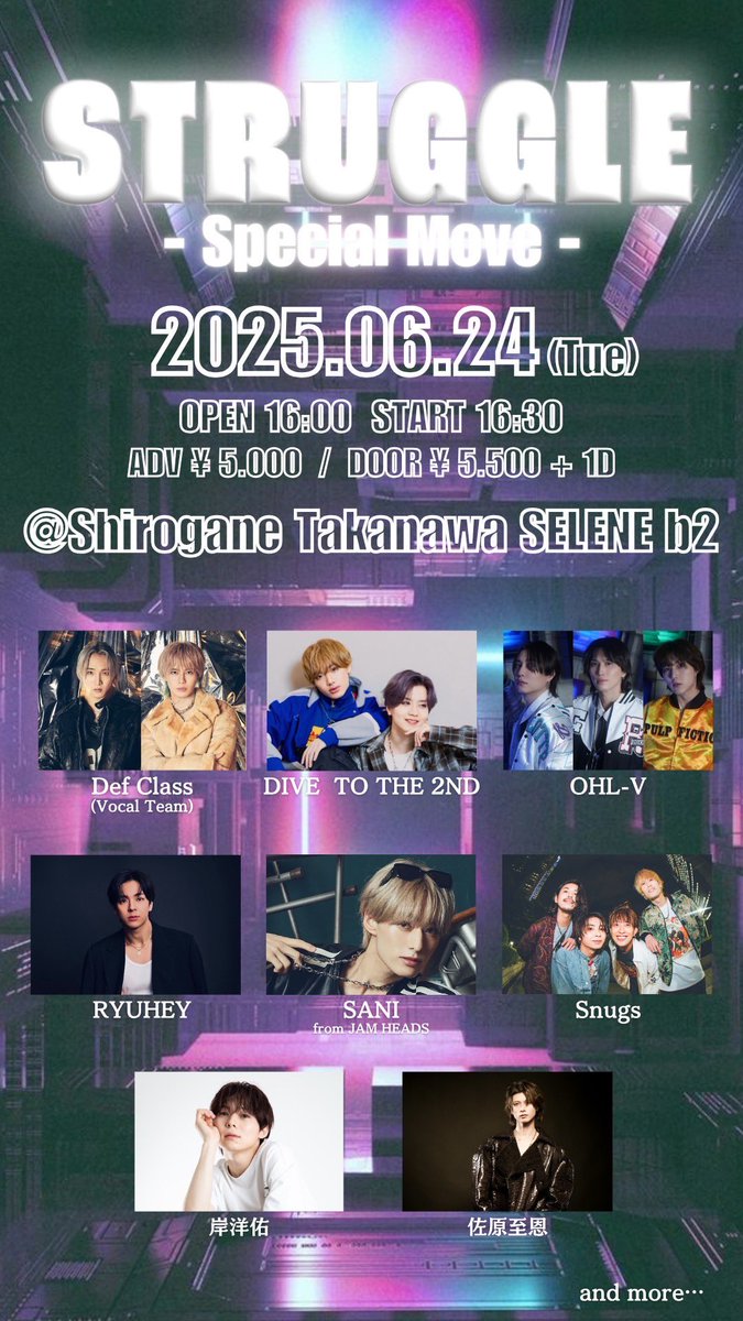 【LIVE Info‼️】

「STRUGGLE - SPECIAL MOVE -」

🗓 2025/6/24(火)
⏳ OPEN 16:00 / START 16:30
📍 白金高輪SELENE b2
🎫 前売り ¥5,000 / 当日 ¥5,500 +1D

🎟.·ご予約 6/3 21:00
t.livepocket.jp/e/js897