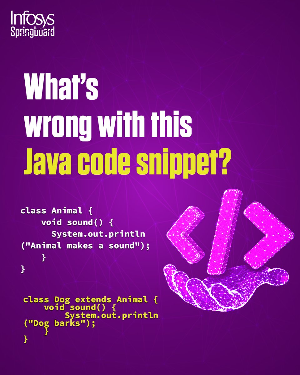 InfySpringboard's tweet image. Something’s off in this Java code! Can you spot it? 🤔 
Here are your options: 
1️. You need to add a super() call in the subclass 
2️. The method should be marked @Override 
3️. The constructor is not correctly defined
#CodeCrack #Java #OOP #DebugThis #Programming