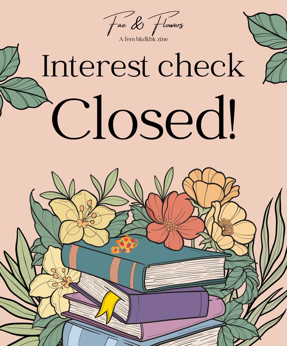🌸 There will be more to come! 🌸

While our interest check has closed, we're looking forward to sharing the results with you! Look out for those on June 3rd! 

If you have any questions, find us on Neospring @/faeflowerszine!

#bkdkbk #fembkdkbk #zinepromo #fanzine #animezine