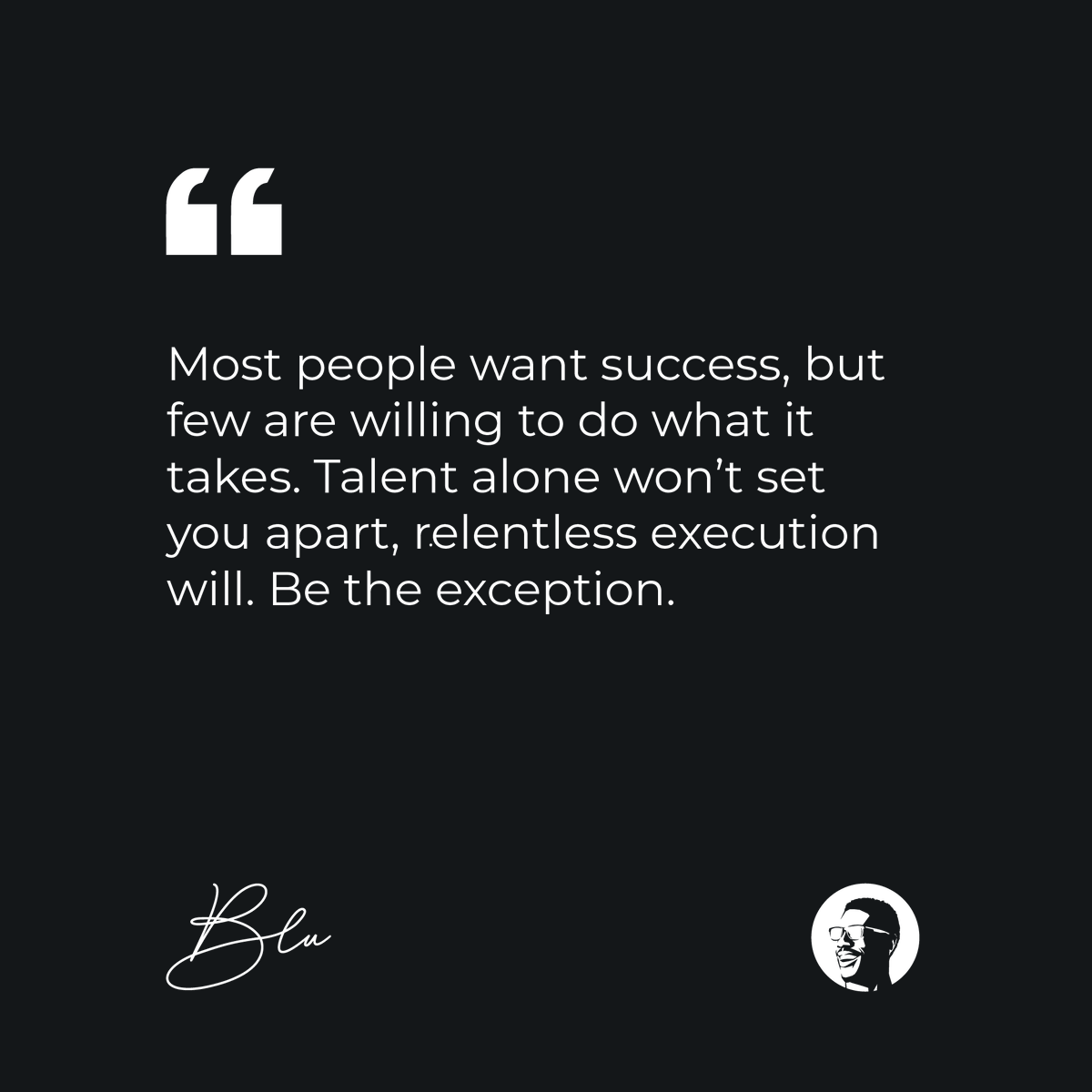 BluBluseke's tweet photo. Talent will open doors, sure, but only execution keeps you in the room.

#BluOfficial #Leadership #ExecutionOverTalent #DisciplineWins #CreativeExecution #BuildDifferent https://t.co/Yb4nd705uw