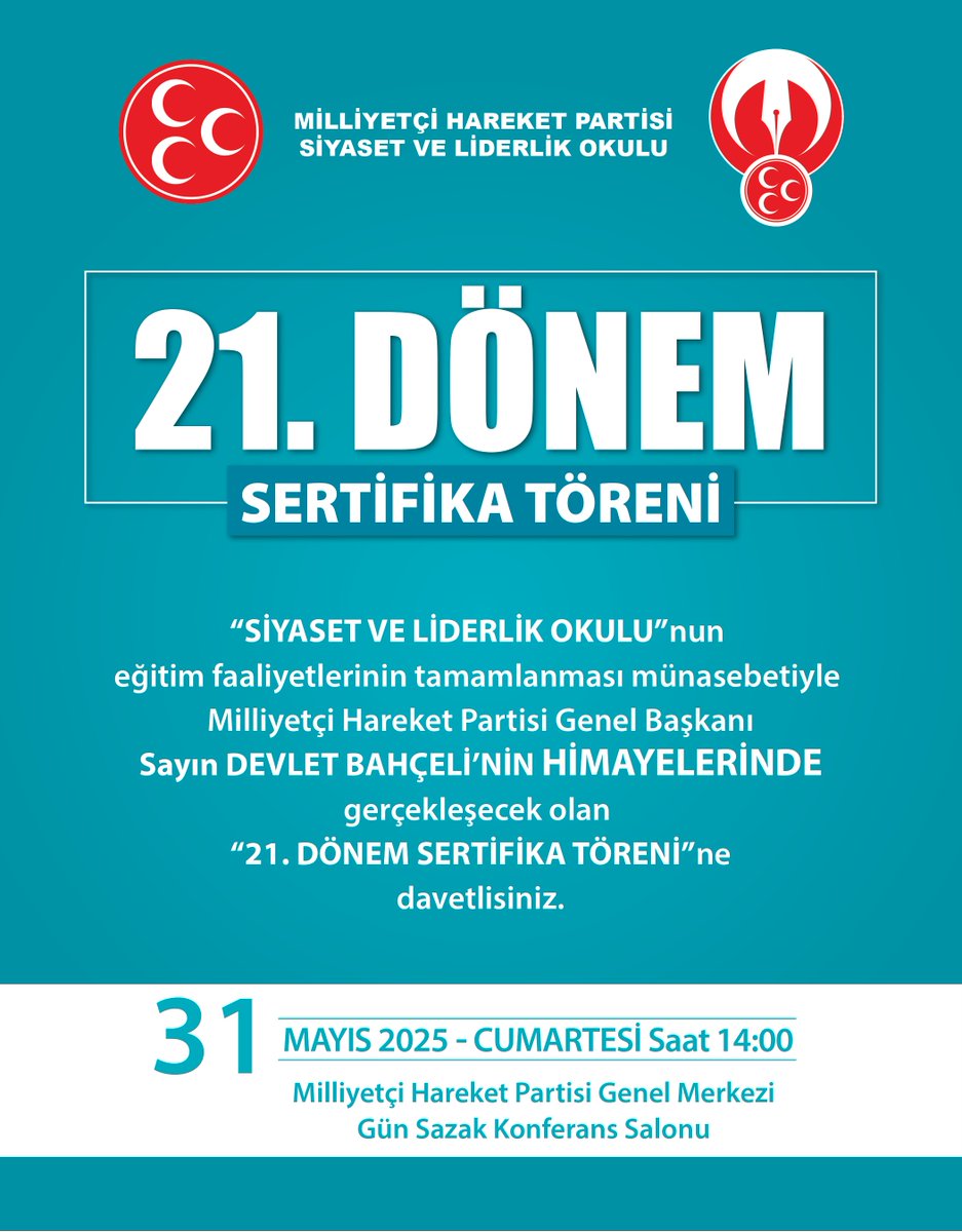 ''Siyaset ve Liderlik Okulu''nun eğitim faaliyetlerinin tamamlanması münasebetiyle Genel Başkanımız Sayın Devlet BAHÇELİ'nin himayelerinde gerçekleşecek olan ''21. Dönem Sertifika Töreni''ne davetlisiniz.
YER: MHP Genel Merkezi Gün Sazak Konferans Salonu
31 Mayıs 2025 - Cumartesi