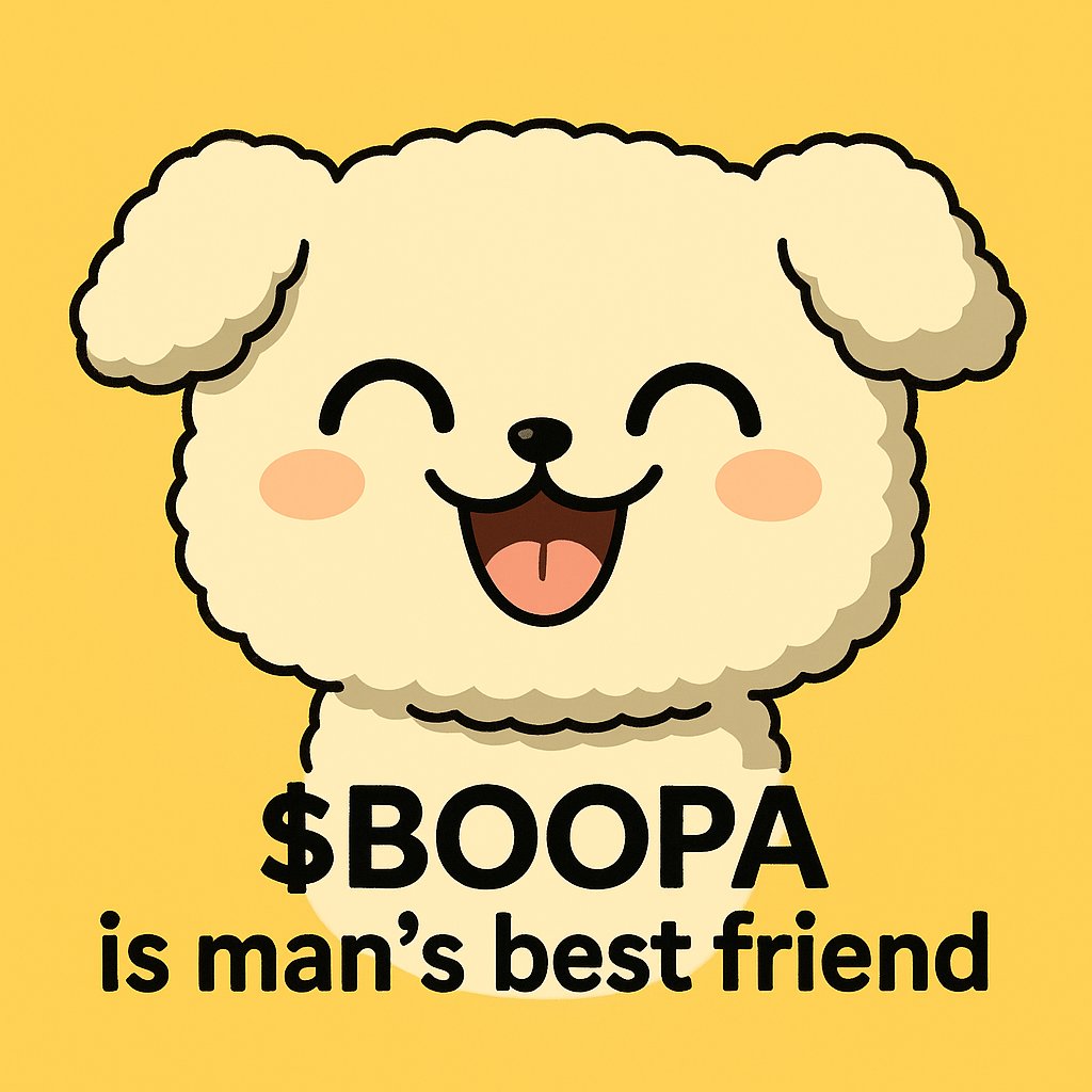 The dog is man's best friend 

$BOOPA is a dog  🐶

Woof woof 🐾