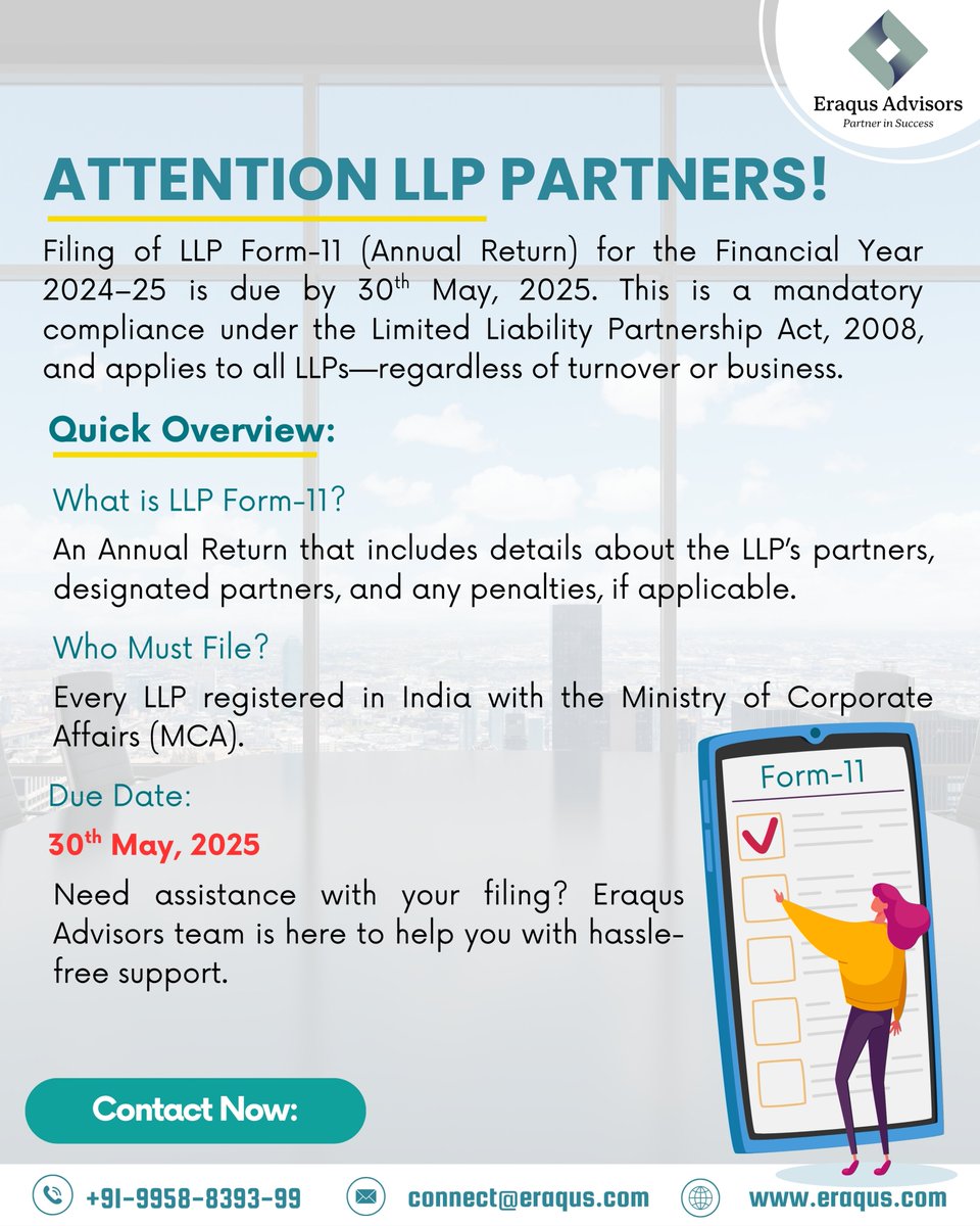 eraqusadvisors's tweet image. Attention LLP Partners! 

The deadline to file LLP Form-11 (Annual Return) for FY 2024–25 is 30th May, 2025. This is a mandatory MCA compliance for every LLP—irrespective of turnover or activity.

📧 connect@eraqus.com

#eraqusadvisors #eraqus #Form11 #Form11Filing #MCAIndia #LLP