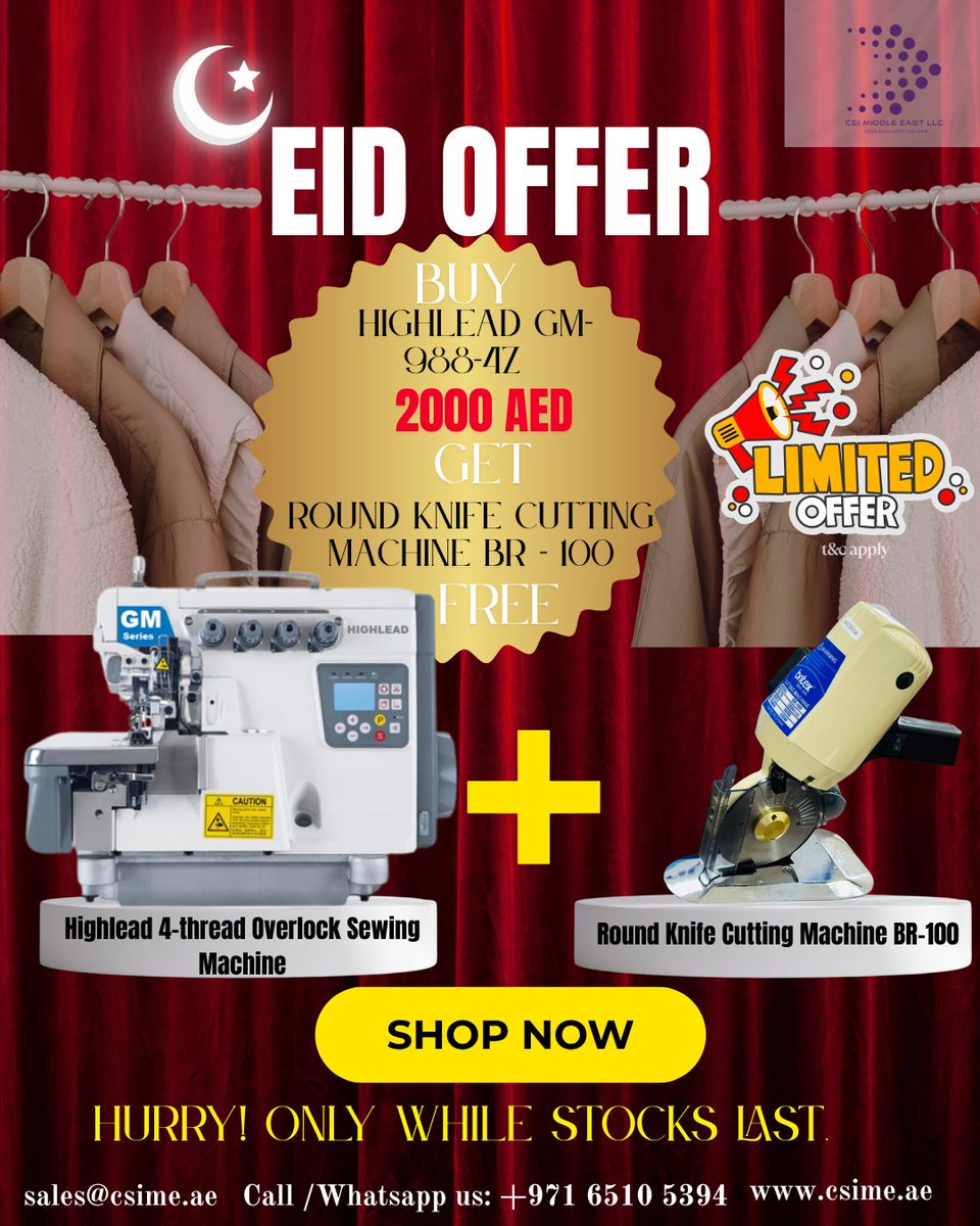 csi_east's tweet image. 🌙 EID SPECIAL 🌙
Buy Highlead GM-988-4Z for 2000 AED
🎁 Get Round Knife Cutting Machine BR-100 FREE!

Only while stocks last!
📍 DM or call +971 6510 5394
Visit our shop today
#EidDeals #TailorTools #CSIMachines