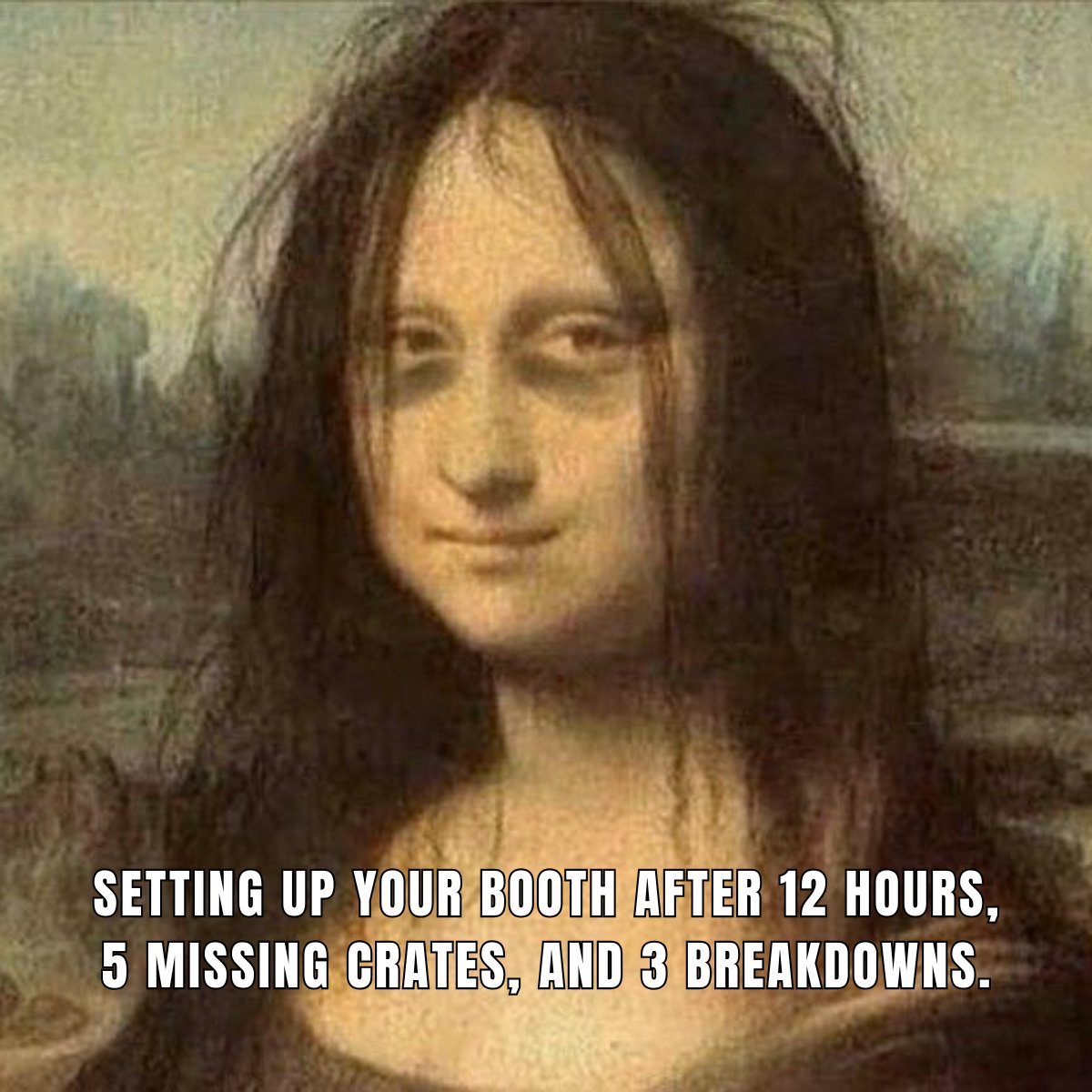 XhibitHub's tweet photo. Meme-tastic Moments: Setting up your booth after 12 hours, 5 missing crates, and 3 breakdowns. 😂

#XhibitHub #ExhibitHousesMemes #TradeShowMemes https://t.co/1w7qVN1RH4