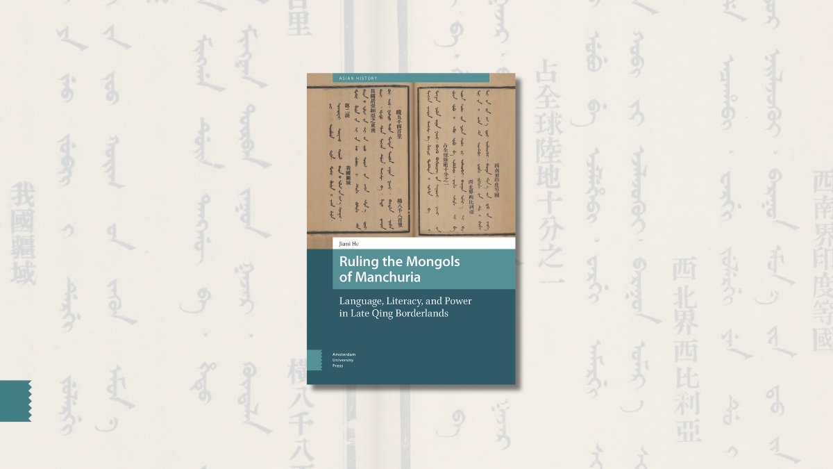 'Ruling the Mongols of Manchuria' by Jiani He explores how language shaped power, identity&amp;nationhood in early 20th c Manchuria.

A powerful study of language politics, imperial strategy &amp; the making of modern East Asia, it is available to order now 👉aup.nl/en/book/978946…