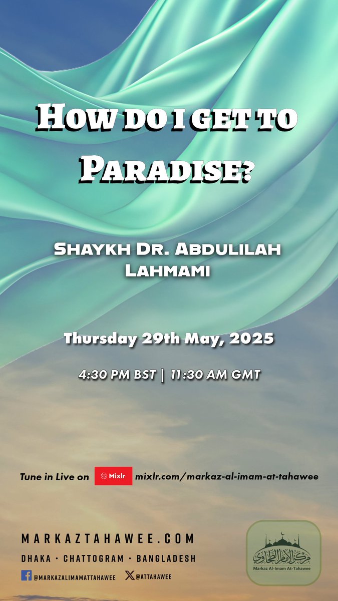 Markaz Al-Imam At-Tahawee (@attahawee) on Twitter photo How do I get to Paradise?
Shaykh Dr. Abdulilah Lahmami
<a href="/Abdulilah_UK/">Dr. Abdulilah Lahmami</a>
Thursday 29th May 2025
4.30PM BST
11.30AM GMT
Tune in Live on Mixlr
markaz-al-imam-at-tahawee.mixlr.com/events/4302467 How do I get to Paradise?
Shaykh Dr. Abdulilah Lahmami
<a href="/Abdulilah_UK/">Dr. Abdulilah Lahmami</a>
Thursday 29th May 2025
4.30PM BST
11.30AM GMT
Tune in Live on Mixlr
markaz-al-imam-at-tahawee.mixlr.com/events/4302467