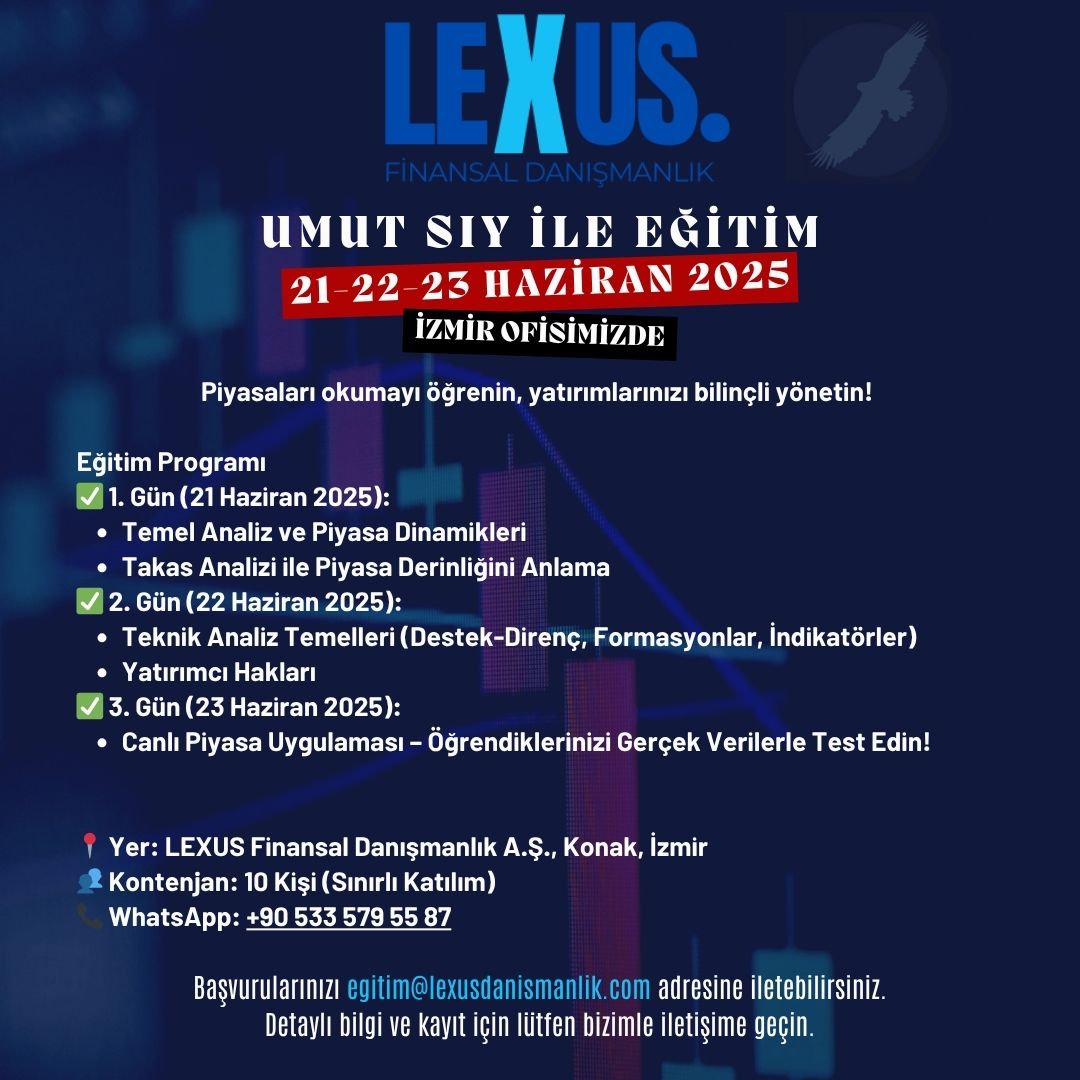 LEXUS Finansal Danışmanlık A.Ş. olarak, finans piyasalarında teknik analizi öğrenmek ve stratejik kararlar almak isteyenler için Umut Sıy ile özel bir eğitim sunuyoruz.

Detaylı bilgi ve kayıt için lütfen bizimle iletişime geçin.
📞+90 533 579 55 87
📩egitim@lexusdanismanlik.com