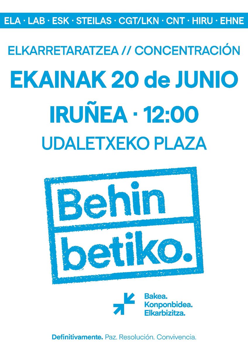 𝗕𝗮𝗸𝗲𝗮. 𝑃𝑎𝑧.
𝗞𝗼𝗻𝗽𝗼𝗻𝗯𝗶𝗱𝗲𝗮. 𝑅𝑒𝑠𝑜𝑙𝑢𝑐𝑖𝑜́𝑛.
𝗘𝗹𝗸𝗮𝗿𝗯𝗶𝘇𝗶𝘁𝘇𝗮. 𝐶𝑜𝑛𝑣𝑖𝑣𝑒𝑛𝑐𝑖𝑎.

📢Elkarretaratzea:

📆Ekainak 20
🕛12:00
📍Iruñeko Udaletxearen Plazan

↗️↙️ #BehinBetiko