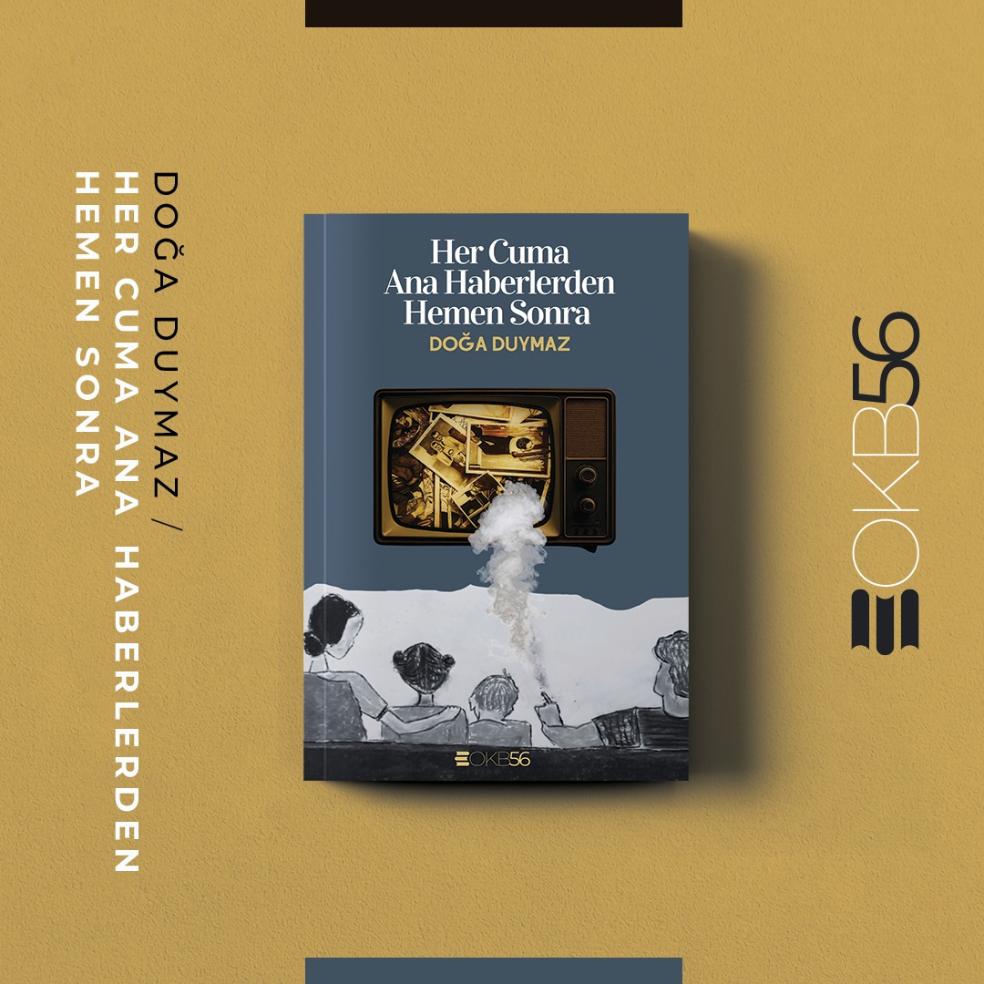 Okb56 yeni kitabımız;
Doğa Duymaz
Her Cuma Ana Haberlerden Sonra