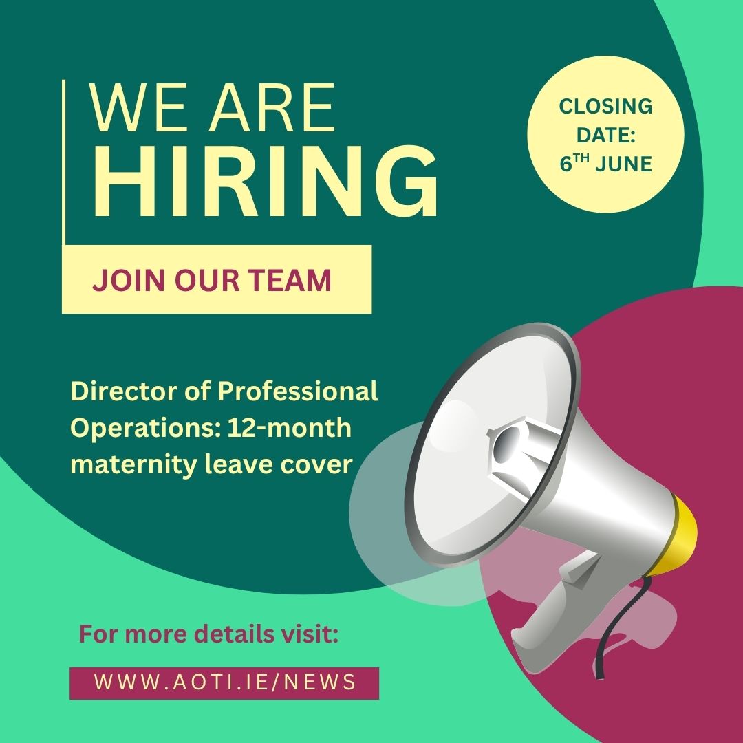 JOB ADVERT: We are seeking applications for the role of Director of Professional Operations (12-month maternity leave cover). For more information on the role and how to apply visit: aoti.ie/news/Advert:-D… Closing date 6th June