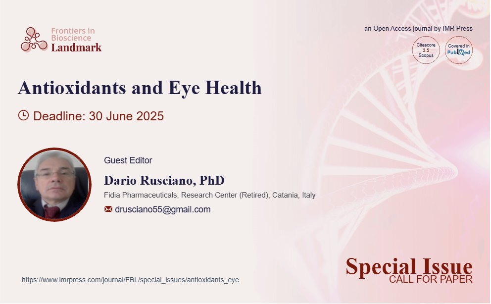 Kate Liu (@kateliu08703628) on Twitter photo #openforsubmissions #specialissue <a href="/Landmark_IMR/">Frontiers in Bioscience-Landmark</a>🌟Antioxidants and Eye Health
Don't miss it ⏰30 June 2025
➡️ imrpress.com/journal/FBL/sp…
👨🎓 Dario Rusciano #Italy
#ophthalmology #glaucoma #AMD #diabeticretinopathy #dryeye #antioxidants #ROS #oxidativestress #openforsubmissions #specialissue <a href="/Landmark_IMR/">Frontiers in Bioscience-Landmark</a>🌟Antioxidants and Eye Health
Don't miss it ⏰30 June 2025
➡️ imrpress.com/journal/FBL/sp…
👨🎓 Dario Rusciano #Italy
#ophthalmology #glaucoma #AMD #diabeticretinopathy #dryeye #antioxidants #ROS #oxidativestress
