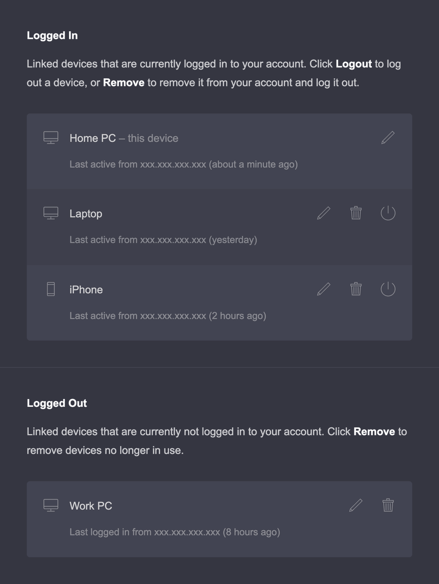 We care deeply about your security 🛡️🛡️🛡️

The Linked Devices page now identifies which devices are currently logged in, and allows devices to be remotely logged out (via Account → Security → Linked Devices)