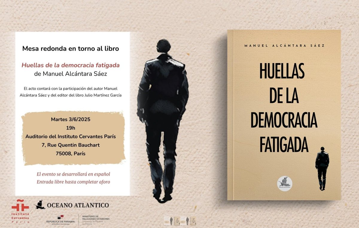 📚 Este 3 de junio os esperamos en la presentación de "Huellas de la democracia fatigada" de Manuel Alcántara Sáez. <a href="/editoresoceano/">Océano Atlántico Editores</a> <a href="/embpanamafra/">Embajada de Panamá en Francia</a> 

🗓️ 19:00 | Instituto Cervantes París
🎟️ Entrada libre hasta completar aforo

#Democracia #AméricaLatina #París