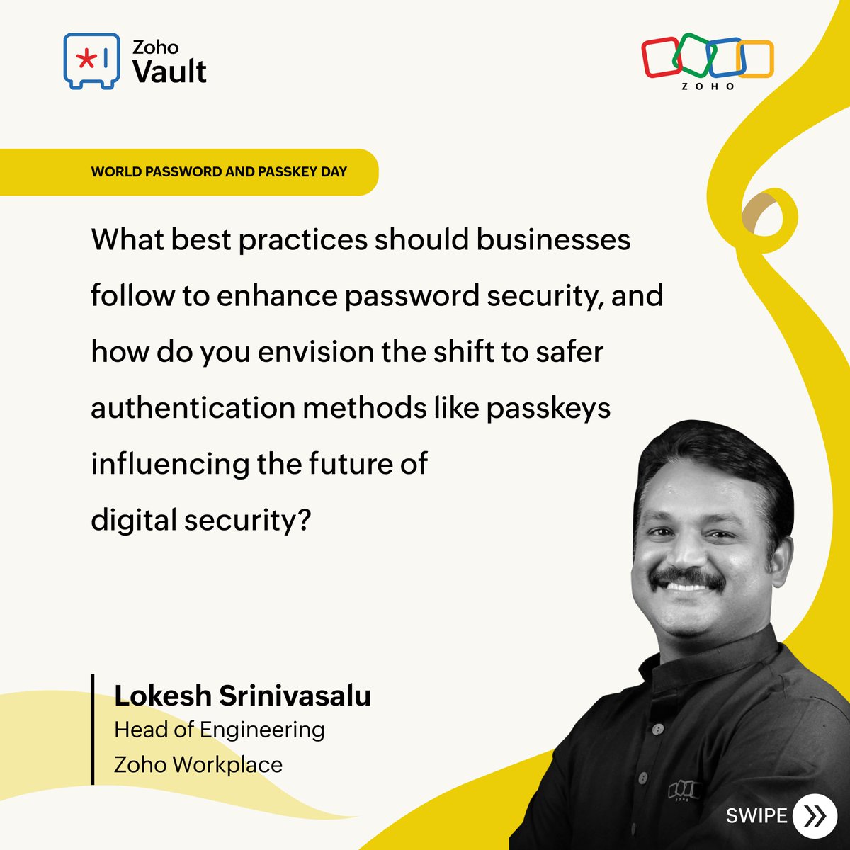 ZohoVault's tweet photo. Next in our expert series, we have Lokesh Srinivasalu, Head of Engineering at @ZohoWorkplace breaks down the must-follow password security tips for businesses and his take on #passkey revolution. 🔐

🔗 https://t.co/C1kVddD4in

@Zoho, @FIDOAlliance 

#PasskeyPledge #DoMoreWithZohoVault #WorldPasswordDay #WorldPasskeyDay #Cybersecurity