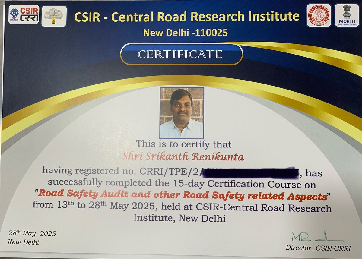 SriRenikunta's tweet image. 🚧 Certified Road Safety Auditor! ✅

Completed the 15-day certification course on “Road Safety Audit and related aspects” by @CSIRCRRI , New Delhi (13–28 May 2025).

Thanks to @MORTHIndia &amp;amp; CRRI for this valuable opportunity! 
#RoadSafety #CSIRCRRI #MoRTH  #SrikanthRenikunta