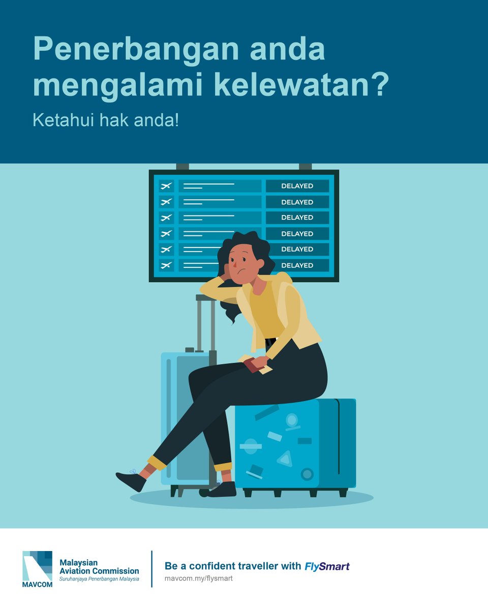 MAVCOMmy's tweet photo. Tahukah anda bahawa anda mempunyai hak sekiranya berlaku kelewatan penerbangan?
Baca lanjut di https://t.co/SZEH4y7rBO
#MAVCOM #FlySmart #HakPengguna #KelewatanPenerbangan https://t.co/oOdfwNZJpI