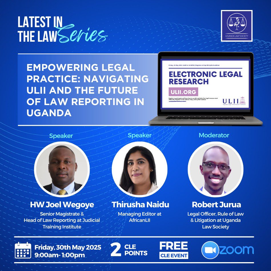 Uganda Law Society (@ug_lawsociety) on Twitter photo PROFESSIONAL DEVELOPMENT: To our esteemed members, we invite you to register for a webinar in which we are set to discuss 'Empowering Legal Practice: Navigating <a href="/Uganda_LII/">Uganda Legal Information Institute</a> and the Future of Law Reporting in Uganda.'
This Webinar is happening on Friday, May 30, 2025 at 09:00 AM. PROFESSIONAL DEVELOPMENT: To our esteemed members, we invite you to register for a webinar in which we are set to discuss 'Empowering Legal Practice: Navigating <a href="/Uganda_LII/">Uganda Legal Information Institute</a> and the Future of Law Reporting in Uganda.'
This Webinar is happening on Friday, May 30, 2025 at 09:00 AM.