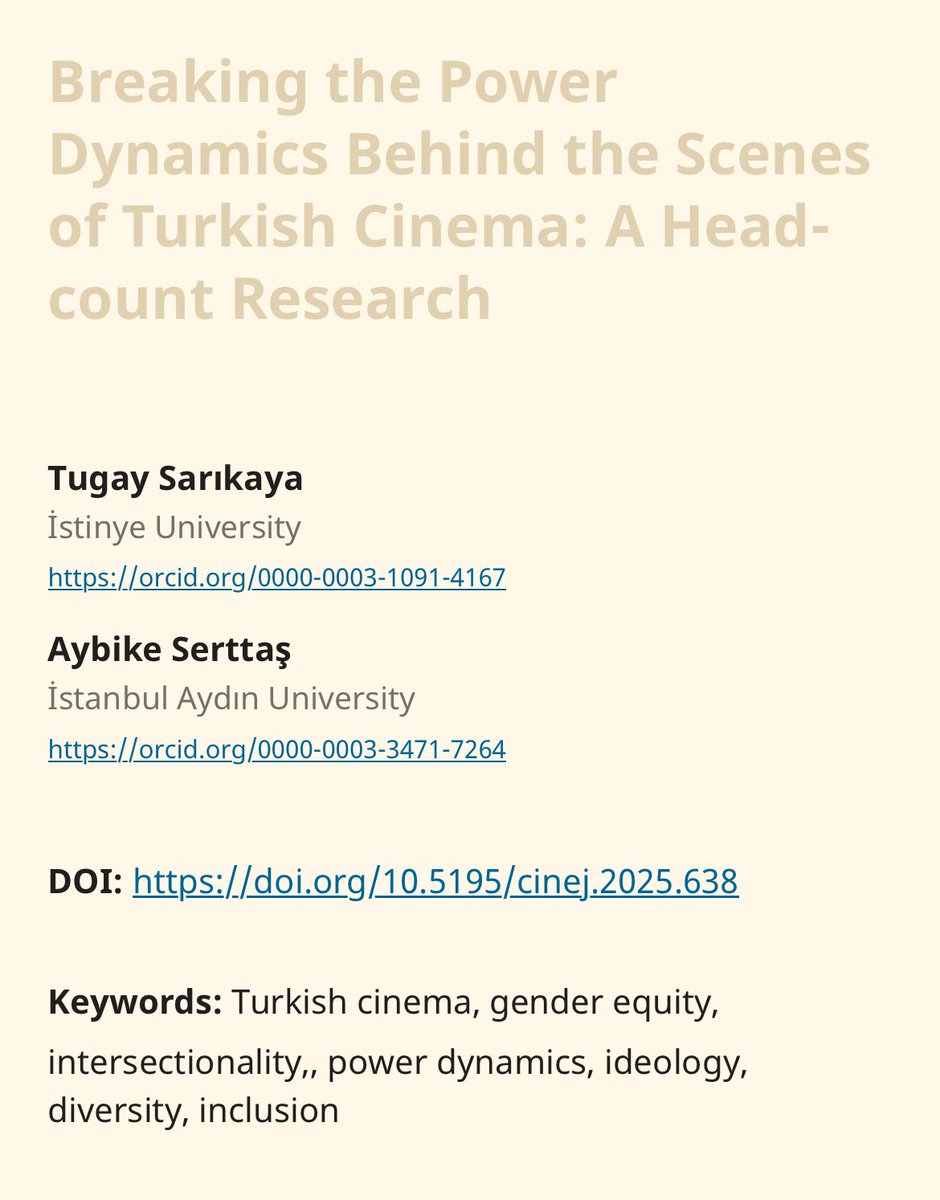 Dekanımız Prof. Dr. Aybike SERTTAŞ ve Dr. Öğr. Üyesi Tugay SARIKAYA'nın yazmış olduğu "Breaking the Power Dynamics Behind the Scenes of Turkish Cinema: A Head-count Research" adlı makale, Uluslararası endekslerde taranan CINEJ Cinema Journal Dergisi'nde (Q2) yayımlandı.