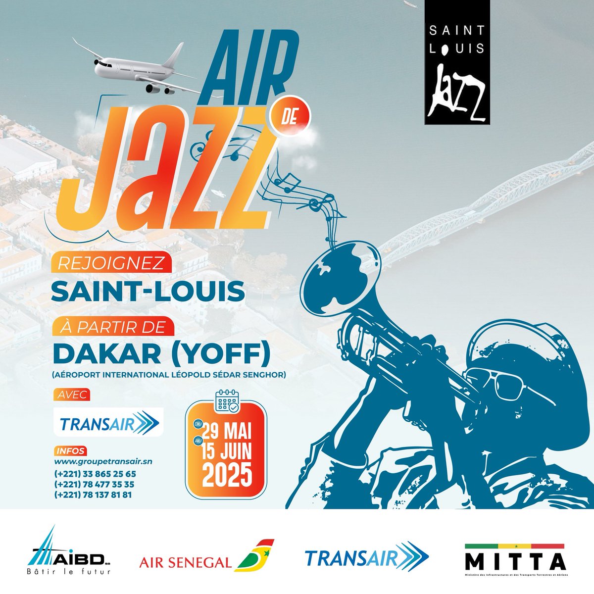🎷 Un air de Jazz avec AIBD SA, en collaboration avec Air Sénégal, Transair et MITTA!

Direction Saint-Louis pour vibrer au rythme du célèbre Festival de Jazz !
Décollez depuis Dakar (Yoff) et laissez-vous porter par la musique. 🎶✈️

📅 Du 29 mai au 15 juin 2025
📍 Vols au