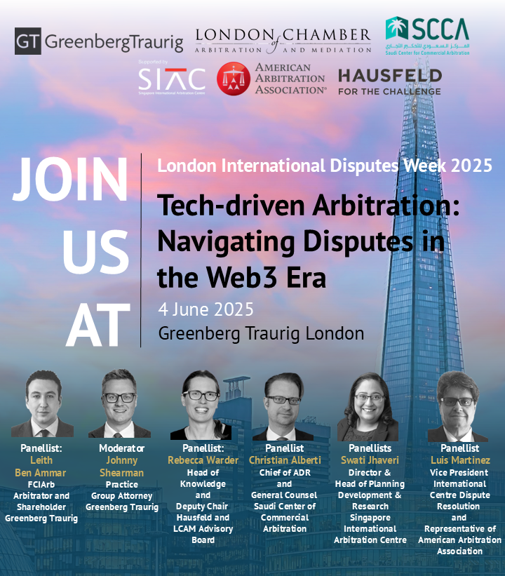 Join LCAM at the Tech-Driven Arbitration: Navigating Disputes in the Web3 Era event as part of London International Disputes Week, with discussions on expedited arbitration, the arbitration of technology disputes and the use of technology.

Register now: ow.ly/1GJl50VWWRo