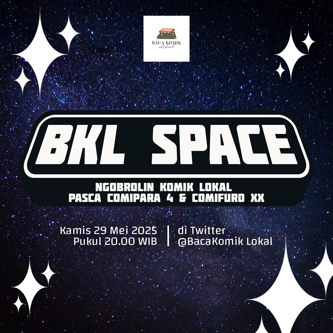BacaKomikLokal's tweet photo. BKL SPACE ๐
Mumpung masih euforia #Comipara4 dan #CFXX, Kita ngobrolin soal komik lokal yuk! Topiknya santai aja, mau pamerin haul, cerita2 lucu dan keluh-kesah selama event, atau promosi jualan post-event juga boleh.
Kamis, 29 Mei 2025
Jam 20.00 WIB - selesai
Sampai jumpa! https://t.co/dAzuKWYJxX