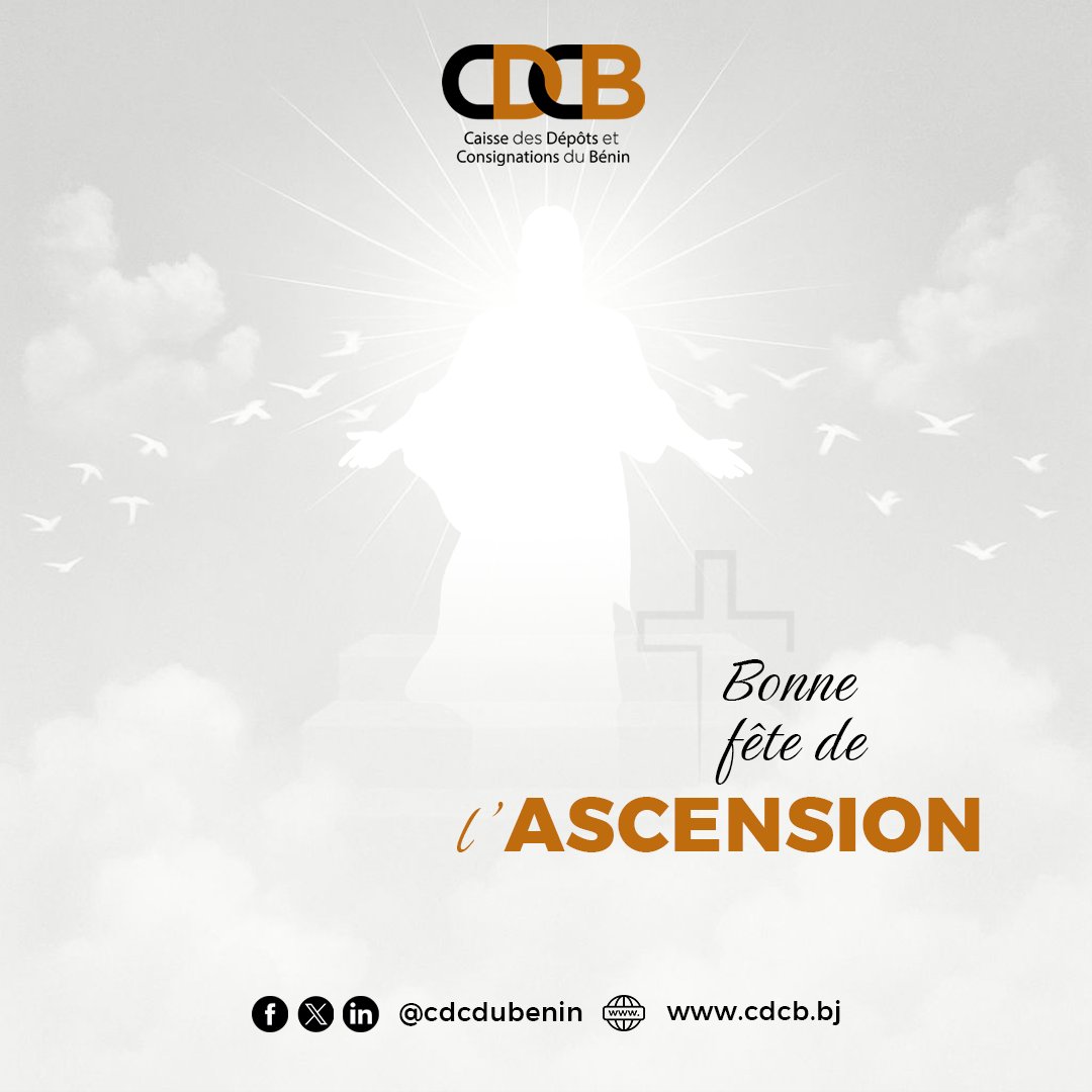 La <a href="/cdcdubenin/">Caisse des Dépôts et Consignations du Bénin</a>  souhaite à toute la communauté chrétienne une joyeuse fête de l'Ascension.

<a href="/cdcdubenin/">Caisse des Dépôts et Consignations du Bénin</a>  au cœur du développement économique et social du Bénin.