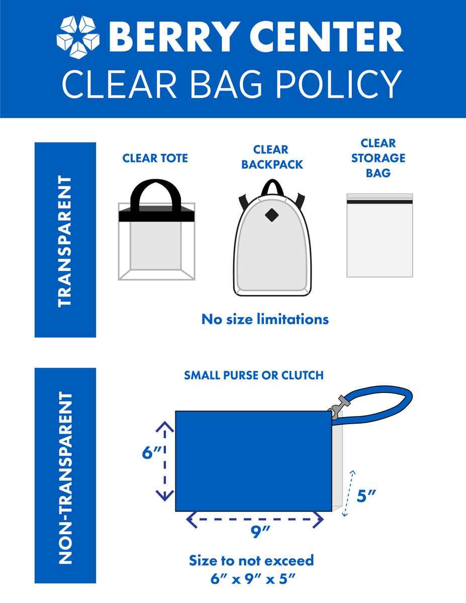 With rain in the forecast for graduations today, remember that umbrellas are prohibited at the Berry Center.

Berry Center also enforces a Clear Bag Policy. Bags exceeding 6” x 9” x 5” must be clear. All bags will be checked at all gates prior to entry.

berrycenter.net/a-z