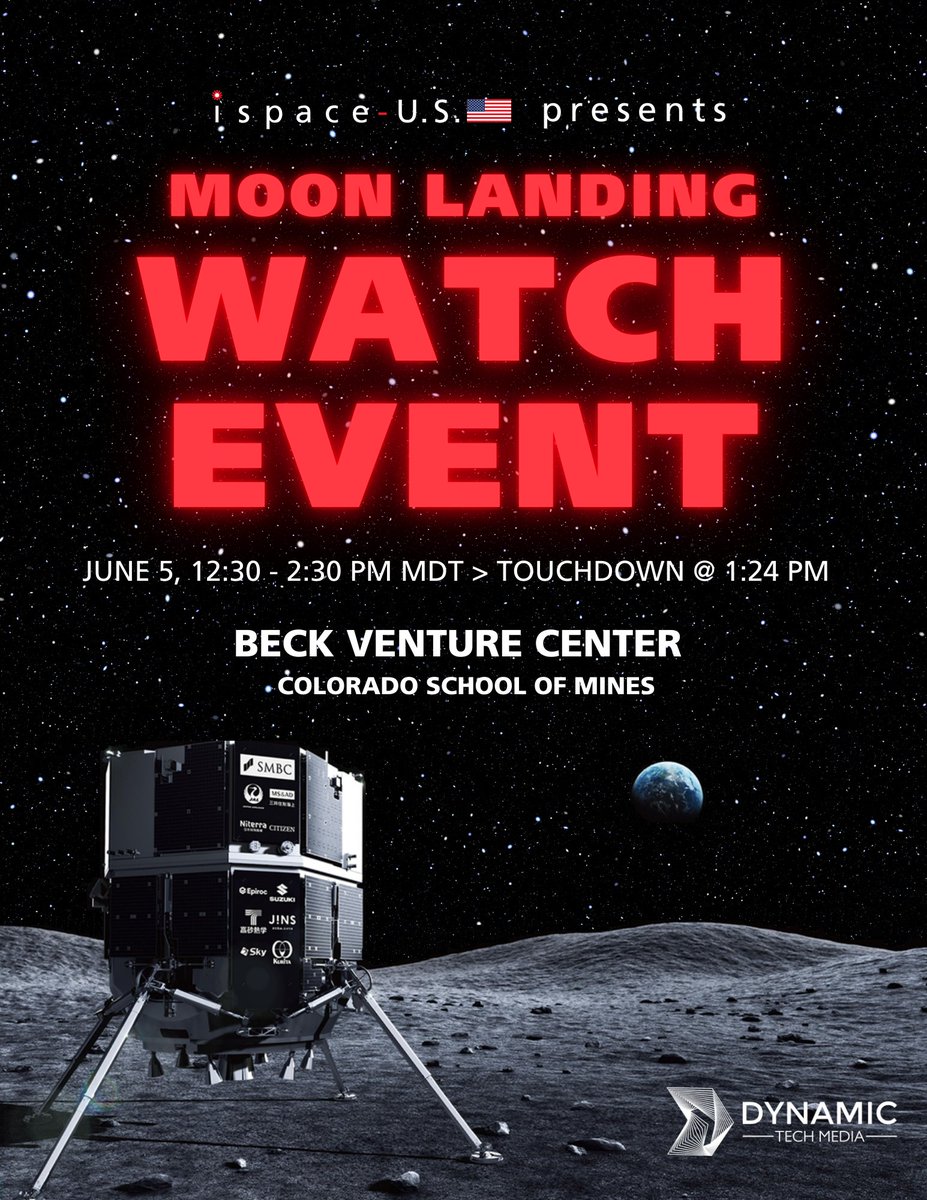 ispace_us_inc's tweet image. 🌕 Join ispace-U.S. &amp;amp; Dynamic Tech Media for a global Moon landing livestream at Colorado School of Mines! 
🌍🕧 12:30 - 2:30 PM MDT (landing at 1:24 PM). Free snacks &amp;amp; networking! 
RSVP: ow.ly/I8kn50VXZ5e 

#HAKUTO_R #Mission2 #LunarExploration