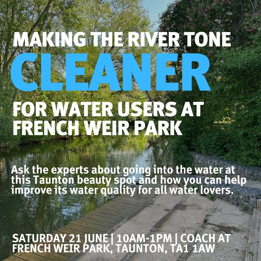 🏊 Swimmer, kayaker or just a nature lover, our experts look forward to answering your questions about improving the River Tone's bathing water quality at Taunton's French Weir Park.
📆 Saturday 21 June from 10am to 1pm. 
📍 COACH, French Weir Park, Taunton, TA1 1AW.