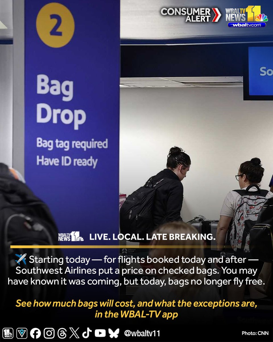 wbaltv11's tweet photo. ✈️ Starting today — for flights booked today and after — Southwest Airlines put a price on checked bags. You may have known it was coming, but today, bags no longer fly free. #bagfee See how much bags will cost, and what the exceptions are: https://t.co/tXt1i3KpOb https://t.co/mld3Cin9M3