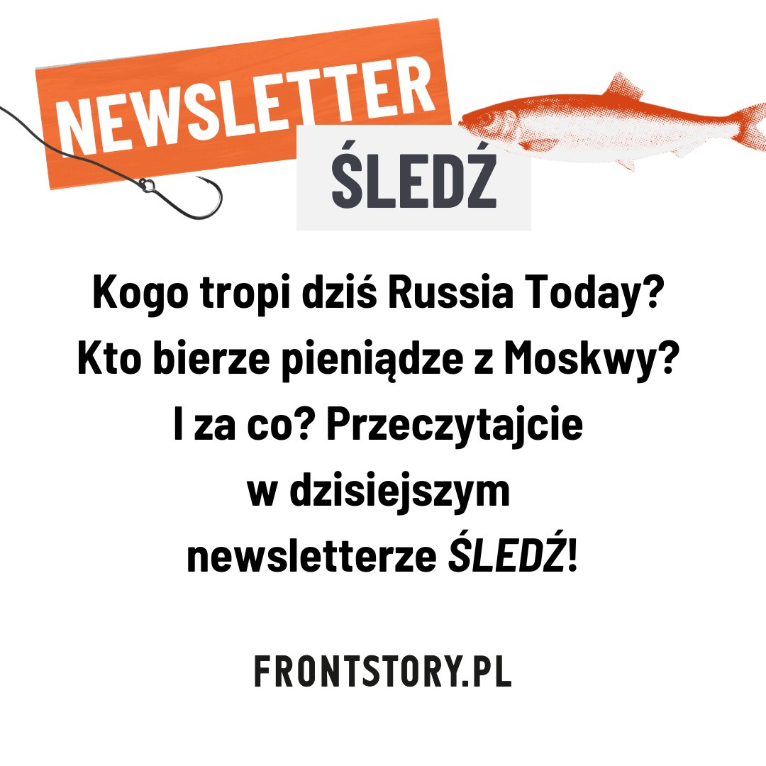 📫 Przez specjalny fundusz Rosja finansuje wsparcie dla siebie w Polsce. Kto bierze pieniądze z Moskwy? I za co? Przeczytajcie w dzisiejszym newsletterze. Zapraszamy do zapisów: frontstory.pl/newsletter