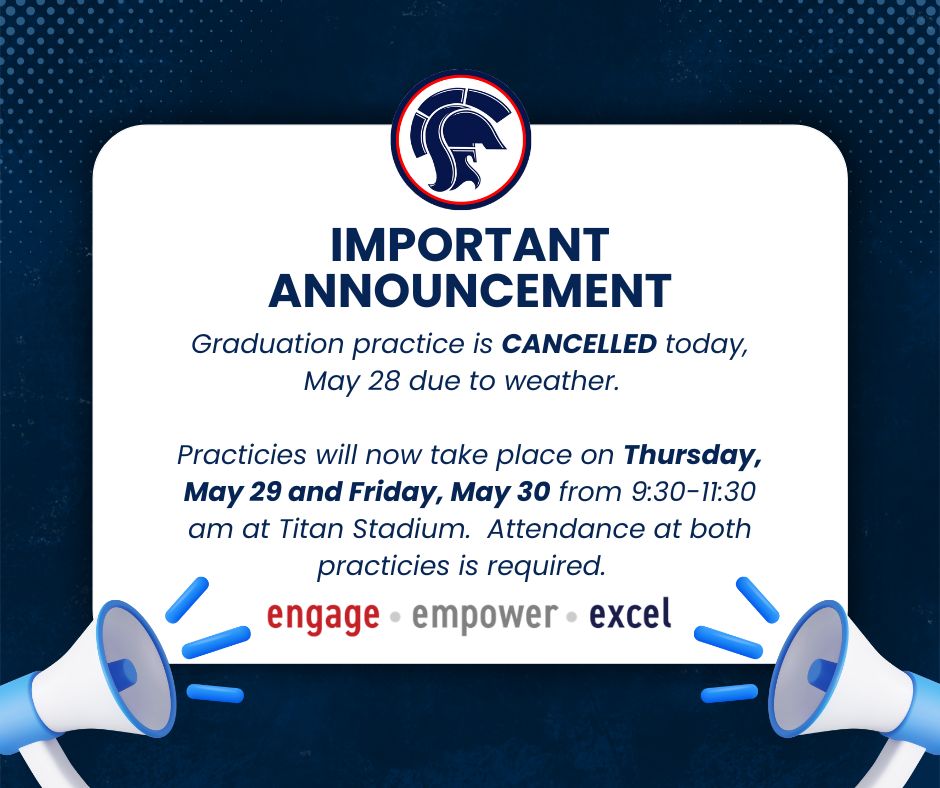 Today’s (Wednesday's) graduation practice is CANCELLED due to weather. Practices will now take place on May 29, &amp; May 30, from 9:30–11:30 am at Titan Stadium. Attendance at both practices is mandatory for students who would like to participate in the ceremony.

#WeAreSA
