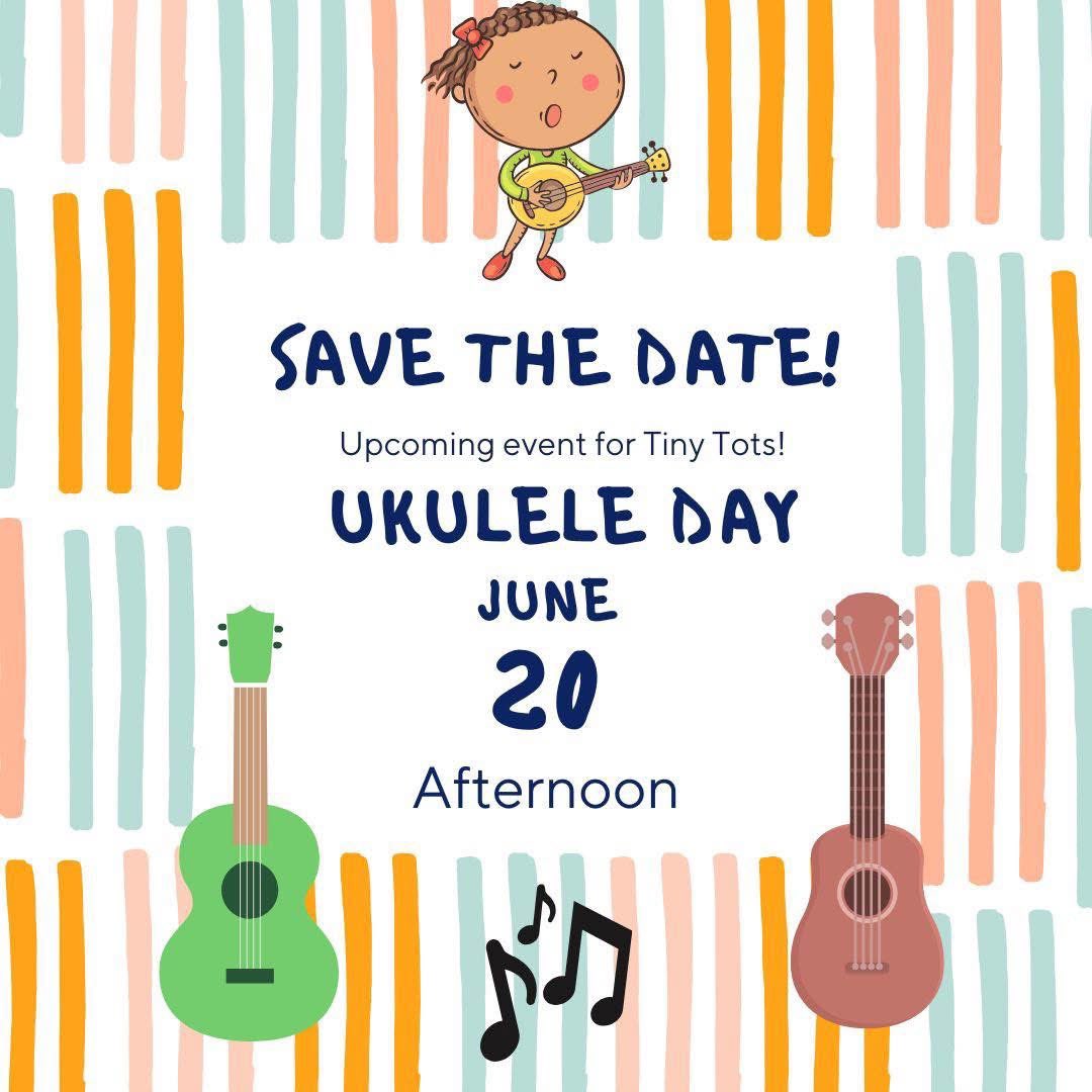 Tiny Tots is closed for half term this week (28,29,30 May).

COMING SOON - a new fun event for Tiny Tots. Ukulele Day 🎶

Save the date, full details to follow.