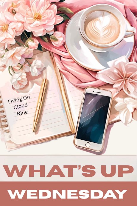 A fun What’s Up Wednesday 😀 livingoncloudnine9.com/2025/05/whats-… on the blog today #Wednesdayvibe #blog #Real