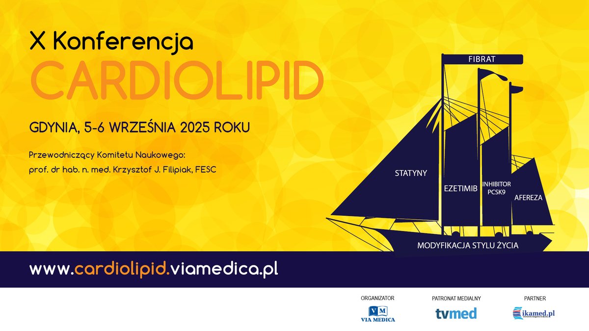 Via Medica (@viamedica_pl) on Twitter photo Dołącz do jubileuszowej X Konferencji #Cardiolipid
5–6.09.2025, Hotel Mercure Gdynia!
Najnowsze wytyczne, przypadki kliniczne i debaty z prof. <a href="/kjfilipiak/">Krzysztof J. Filipiak</a> 💬
👉 Szczegóły i rejestracja: cardiolipid.viamedica.pl
#Cardiolipid2025 #ESC2025 #lipidologia #kardiologia Dołącz do jubileuszowej X Konferencji #Cardiolipid
5–6.09.2025, Hotel Mercure Gdynia!
Najnowsze wytyczne, przypadki kliniczne i debaty z prof. <a href="/kjfilipiak/">Krzysztof J. Filipiak</a> 💬
👉 Szczegóły i rejestracja: cardiolipid.viamedica.pl
#Cardiolipid2025 #ESC2025 #lipidologia #kardiologia