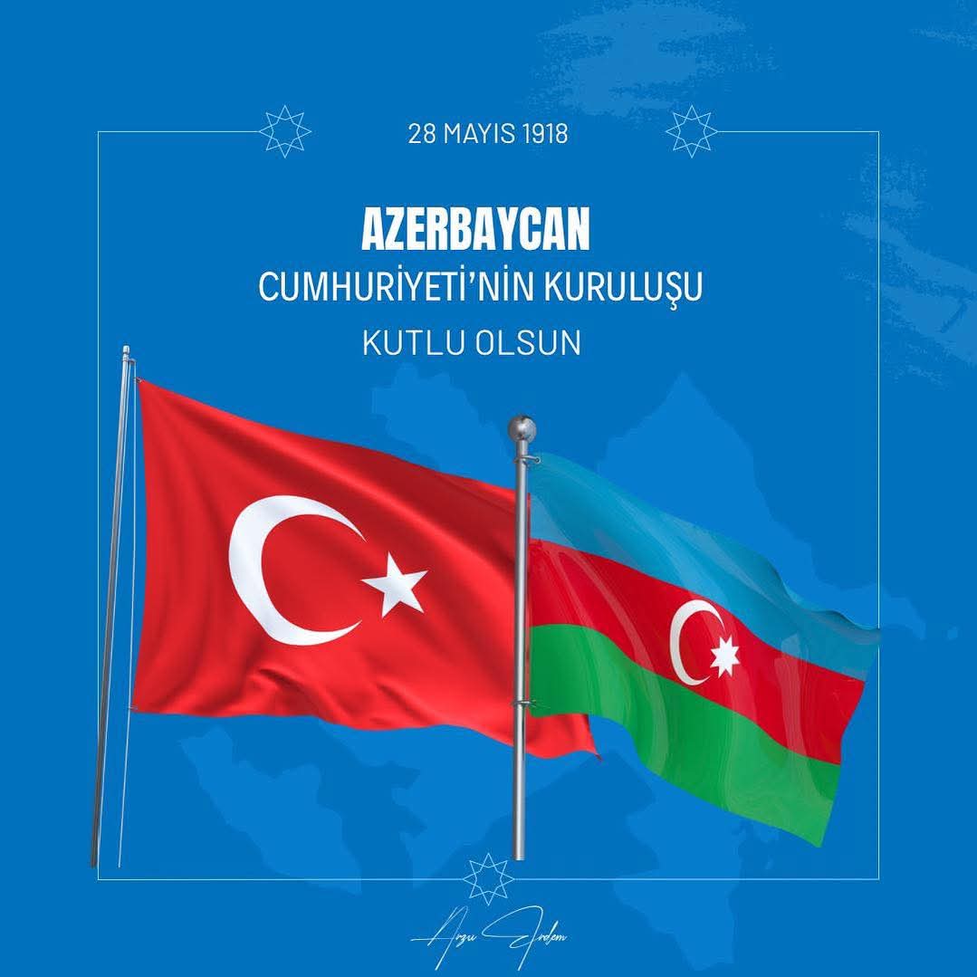 Can Azerbaycan Cumhuriyeti'nin kuruluşunun 107. yılı kutlu olsun