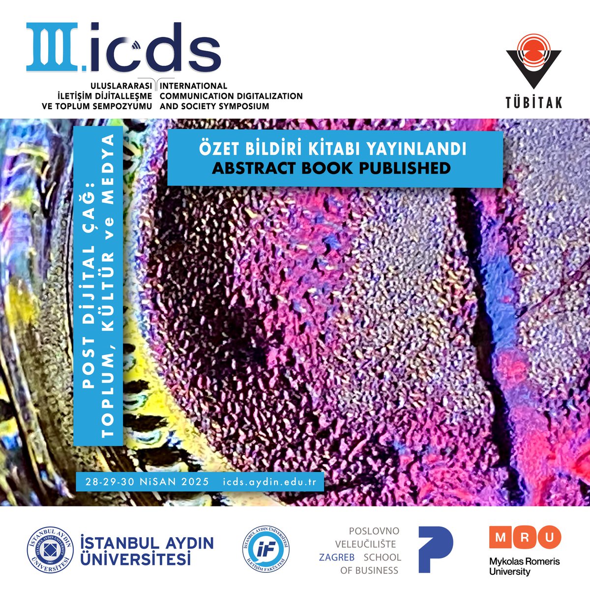 📣 28-29-30 Nisan 2025 tarihlerinde düzenlediğimiz III. Uluslararası İletişim, Dijitalleşme ve Toplum Sempozyumu’nun özet bildiri kitapçığı icds.aydin.edu.tr adresimizde yayımlandı. #icds2025 #postdjitalçağ