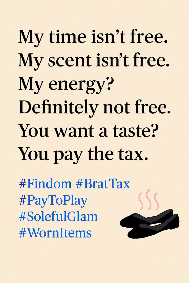 CashMeToeside's tweet photo. My time isn’t free.
My scent isn’t free.
My energy? Definitely not free.
You want a taste?
You pay the tax.
#Findom #BratTax #PayToPlay #SolefulGlam #WornItems #DommePosting https://t.co/G8kddb2vWi