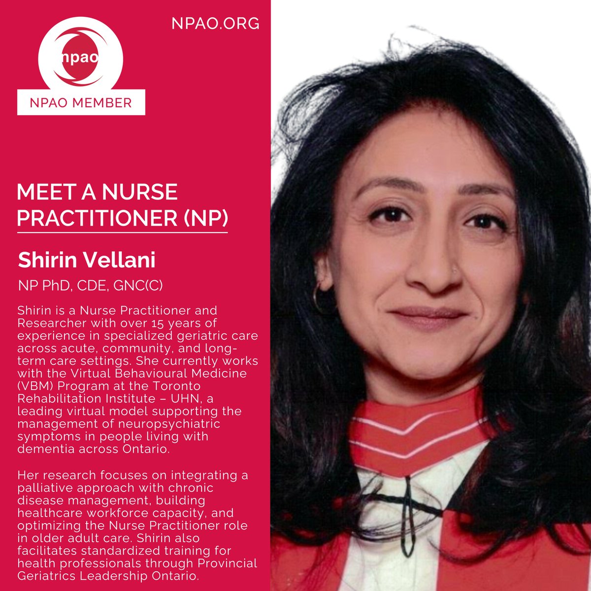 Meet a Nurse Practitioner: NPAO would like to recognize &amp; acknowledge Shirin Vellani, NP PhD, CDE, GNC(C), NPAO Member.

Shirin has over 15 years of experience working in specialized geriatric services across acute care, community, and long-term care (LTC) settings. Currently,