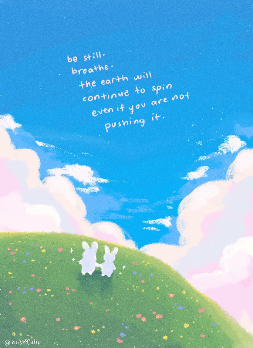 you gotta stop rushing things ☁️