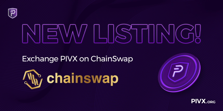 PIVX is happy to announce it is now listed on <a href="/chainswap_ex/">ChainSwap</a>! 🥳

chainswap.io stands "as a bastion of privacy and freedom in the ever-evolving landscape of cryptocurrency exchanges." Check them out!

#PIVX #Privacy #NewListing